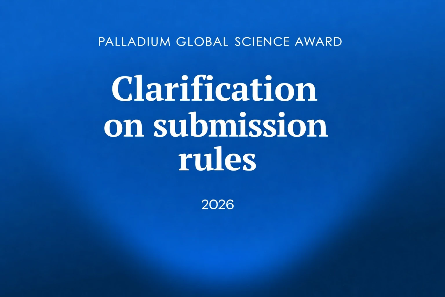 Palladium Global Science Award 2026 introduces new five-year eligibility rule for submissions